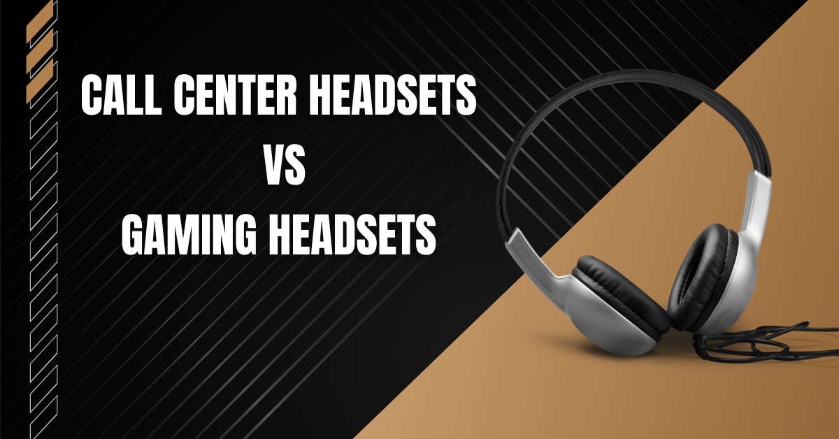 Call Center Headsets vs Gaming Headsets